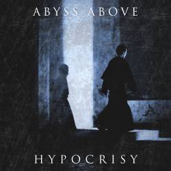Abyss Above : Hypocrisy